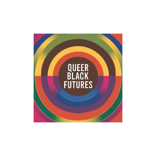 Queer Black Futures - QUEERAESTHESIA™ for the diaspora.